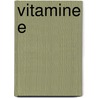 Vitamine e by Lange Ernst