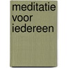 Meditatie voor iedereen door Seitz