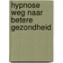 Hypnose weg naar betere gezondheid