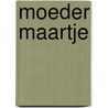 Moeder maartje by Schuttevaer Velthuys