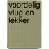 Voordelig vlug en lekker