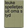 Leuke spelletjes uit oma s tyd by Couvee
