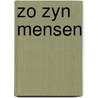 Zo zyn mensen by Andriessen