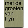 Met de groeten van tryn by Asselberghs