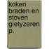 Koken braden en stoven gietyzeren p.