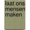 Laat ons mensen maken door Michalewsky