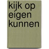 Kijk op eigen kunnen by Westerop