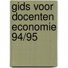 Gids voor docenten economie 94/95 door Onbekend