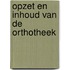 Opzet en inhoud van de orthotheek
