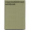 Organisatieklimaat werkboek by Verboon