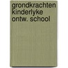 Grondkrachten kinderlyke ontw. school by Petersen