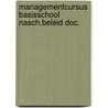 Managementcursus basisschool nasch.beleid doc. door Onbekend