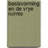 Basisvorming en de vrye ruimte