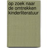 Op zoek naar de omtrekken kinderliteratuur door Haak