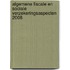 Algemene fiscale en sociale verzekeringsaspecten 2008