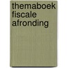 Themaboek fiscale afronding door J.D. Schouten