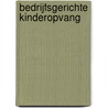 Bedrijfsgerichte kinderopvang door M. van Berkel