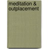 Meditation & outplacement door N. Maas