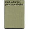Multicultureel personeelsbeleid by Unknown