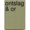Ontslag & OR door J. Heinsius