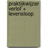 Praktijkwijzer Verlof + levensloop door J.D. Schouten
