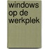 Windows op de werkplek