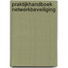 Praktijkhandboek netwerkbeveiliging door N. Pohlman