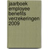 Jaarboek Employee Benefits Verzekeringen 2009 door J. Oldenziel