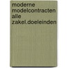 Moderne modelcontracten alle zakel.doeleinden door Onbekend