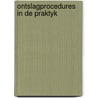 Ontslagprocedures in de praktyk door Onbekend