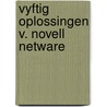 Vyftig oplossingen v. novell netware by Vanderaart