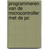 Programmeren van de microcontroller met de pc by Unknown