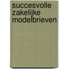 Succesvolle zakelijke modelbrieven door Onbekend