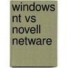 Windows NT vs Novell Netware door J. Vanderaart