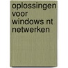 Oplossingen voor windows NT Netwerken by J. Reinders