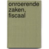 Onroerende zaken, fiscaal by W.J.A. Ambergen