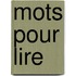 Mots pour lire