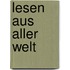 Lesen aus aller Welt