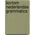 Kortom Nederlandse grammatica
