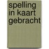 Spelling in kaart gebracht