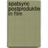 Spatsync postproduktie in film