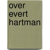 Over evert hartman door Markesteyn