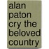 Alan paton cry the beloved country