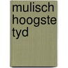 Mulisch hoogste tyd door Kralt