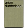 Arion dubbelspel by Broek