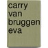 Carry van bruggen eva