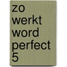 Zo werkt word perfect 5 door Haan