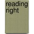 Reading right
