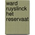 Ward ruyslinck het reservaat