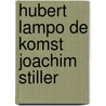 Hubert lampo de komst joachim stiller by Bezemer